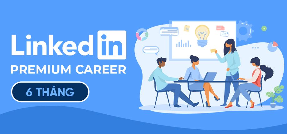 Nâng cấp LinkedIn Premium Career (6 tháng)